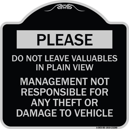 Signmission Do Not Leave Valuables in Plain View Management Not Responsible for ANY Theft, A-DES-BS-1818-23280 A-DES-BS-1818-23280